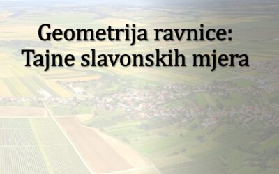 Geometrija ravnice: Tajne slavonskih mjera